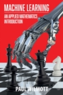 Machine Learning : An Applied Mathematics Introduction - Book