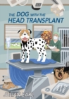 The Dog With The Head Transplant - Book