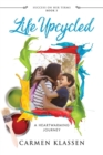 Life Upcycled : A Heartwarming Journey - Book