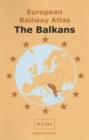 European Railway Atlas: The Balkans : Version Date: 01-09-19 - Book