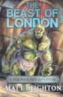 The Beast Of London : A Pick Your Path Adventure - Book