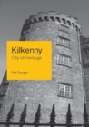 Kilkenny : City of Heritage - Book