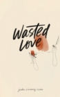 Wasted Love - Book