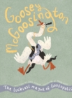 Goosey McGoostington : The Luckiest Mayor of Goosopolis - Book