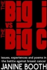 The Big J vs The Big C : Issues, Experiences and Poems in the Battle Against Breast Cancer - Book
