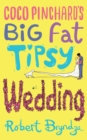 Coco Pinchard's Big Fat Tipsy Wedding - Book
