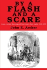 By a Flash and a Scare : Arson, Animal Maiming, and Poaching in East Anglia 1815-1870 - Book