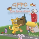 GFPC Barney is the Ginger Furry Pussy Cat : Our New Home - Book
