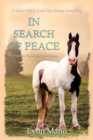 In Search Of Peace : A Prequel to The Horses Know Trilogy - Book