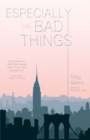 Especially the Bad Things - eBook