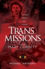 Transmissions : The life & times of Mary Corbett - Secret Agent - Book