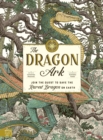 The Dragon Ark : Join the quest to save the rarest dragon on Earth - Book
