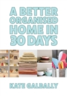 A Better Organised Home in 30 Days - Book