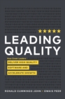 Leading Quality : How Great Leaders Deliver High Quality Software and Accelerate Growth - Book