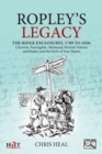 Ropley's Legacy : The ridge enclosures, 1709 to 1850: Chawton, Farringdon, Medstead, Newton Valence and Ropley and the birth of Four Marks - Book