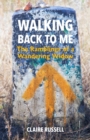 Walking Back to Me : The Ramblings of a Wandering Widow - Book