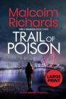 Trail of Poison : Large Print Edition - Book