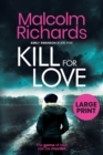 Kill for Love : Large Print Edition - Book