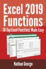 Excel 2019 Functions : 70 Top Excel Functions Made Easy - Book