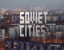 Soviet Cities : Labour, Life & Leisure - Book