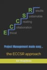 Project Management made easy... : the ECCSR approach - Book