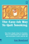 The Easy-ish Way To Quit Smoking : Your four steps to lasting freedom. How to understand your addiction and overcome it, once and for all. - Book