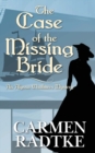 The Case of the Missing Bride : An Alyssa Chalmers mystery - Book