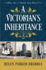 A Victorian's Inheritance - Book