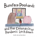 Bumface Poohands and the Coronavirus Pandemic Lockdown - eBook