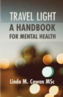TRAVEL LIGHT : A HAND BOOK FOR MENTAL HEALTH - Book