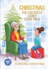 Christmas-The Greatest Story Ever Told : Illustrated story book (Ages 6 and above) - Book