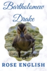 Bartholomew Drake : & Life on the Lake - Book