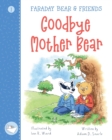 Goodbye Mother Bear : Faraday Bear & Friends 1 - Book