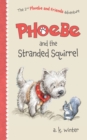 Phoebe and the Stranded Squirrel - Book