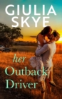 Her Outback Driver : A fake-identity, road trip romance - Book