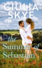 The Summer of Sebastian : A fake-relationship, opposites attract romance - Book