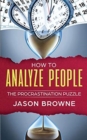 How To Analyze People : The Procrastination Puzzle - Book