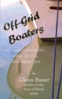 Offgrid Boaters - One couple's alternative nomad life : One couple's alternative nomad life - Book