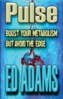 Pulse : Boost your metabolism but avoid the edge - Book