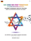 We Sing We Stay Together: Shabbat Morning Service Prayers (GERMAN) : Wir Singen Wir Bleiben Zusammen: Gebete Zum Morgengottesdienst Am Shabbat - Book