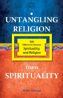 Untangling Religion from Spirituality - Book