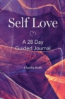 Self Love : A 28 Day Guided Journal - Book