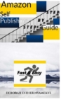 Amazon Self-Publishing Step by Step Guide : Fast & Easy - Book