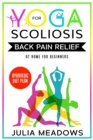 Yoga for Scoliosis Back Pain Relief at Home for Beginners with Ayurvedic Diet Plan : Includes Ayurveda Whole Body Healing & Healthy Weight Loss Diet Meal Plan - Book