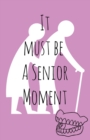 It must be a senior moment - Book