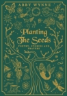 Planting the Seeds : Poetry, Stories and Prayers - Book