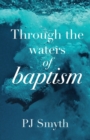 Through the waters of baptism - Book