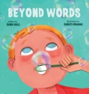 Beyond Words : A Child's Journey Through Apraxia - Book