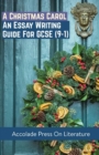 A Christmas Carol : Essay Writing Guide for GCSE (9-1) - Book