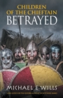 Children of the Chieftain : Betrayed - Book